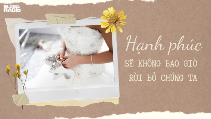 blogradio-hanh-phuc-se-khong-bao-gio