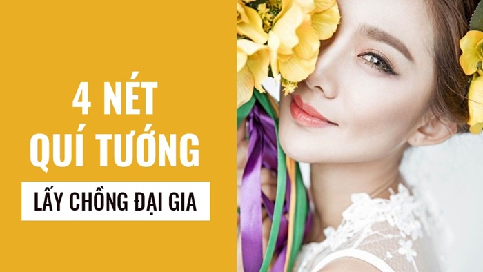 4 nét quý tướng của phụ nữ dễ lấy chồng giàu, được yêu chiều hết mực