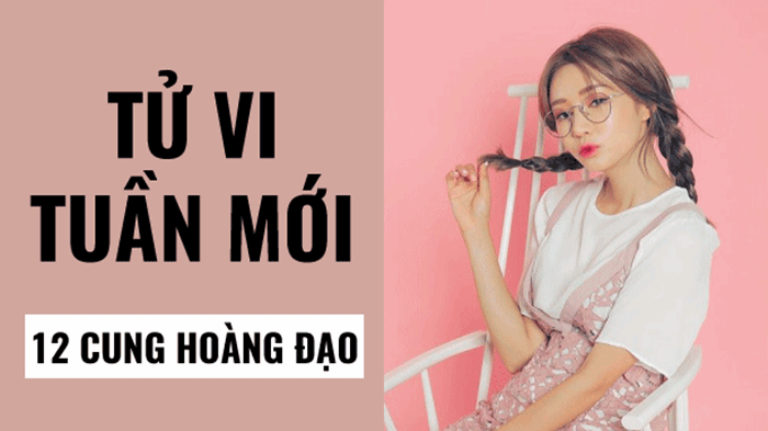 Tử vi tuần mới của 12 cung hoàng đạo từ ngày 24/8 đến 30/8/2020: 3 chòm sao 'hốt bạc'