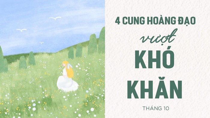 Tháng 10 rực rỡ cho 4 cung hoàng đạo: Đầu tháng tài vận dồi dào, giữa tháng ấm no sung túc, cuối tháng đếm tiền mệt nghỉ