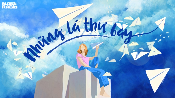 Replay Blog Radio: Những lá thư bay