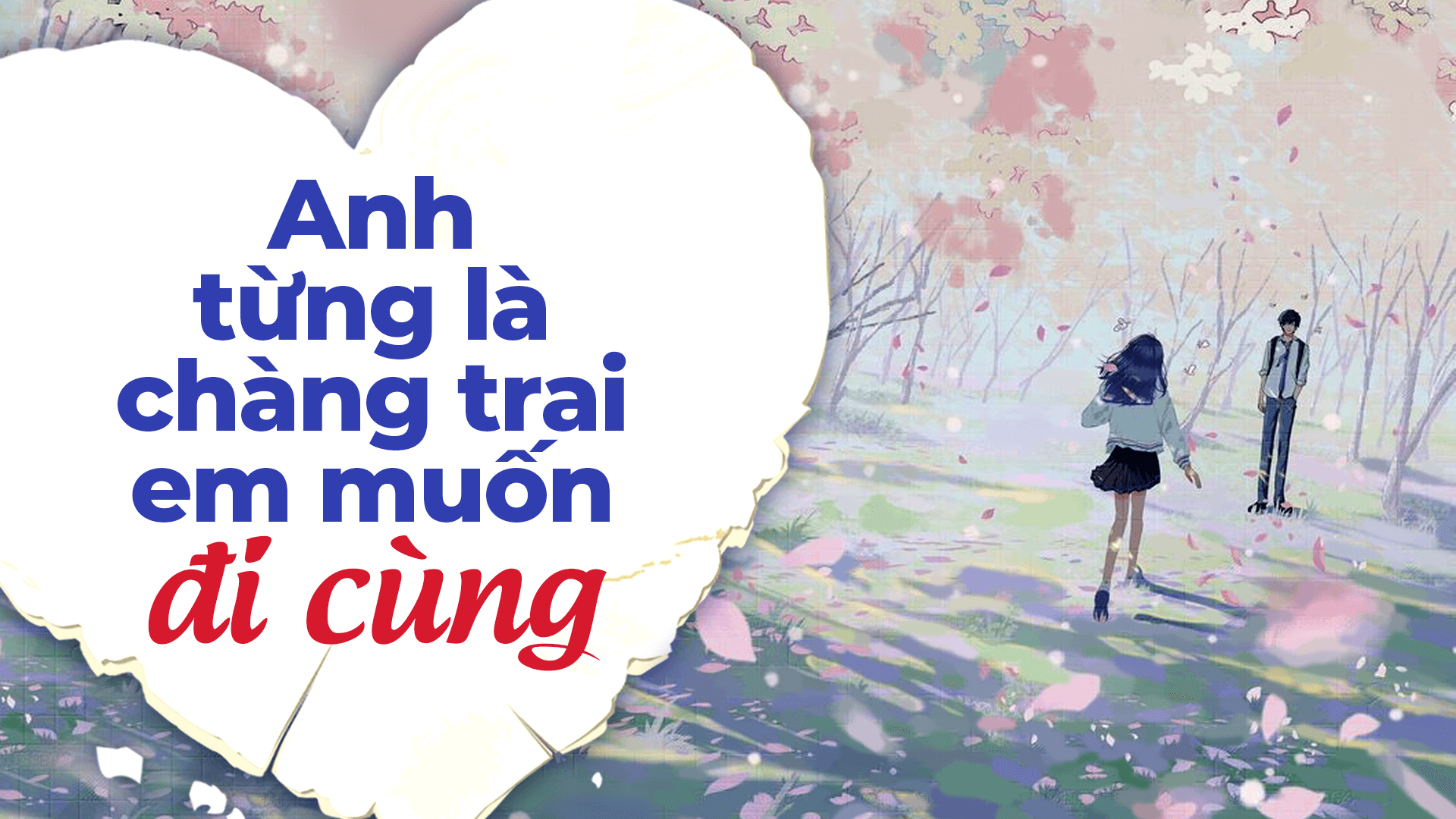 Anh từng là chàng trai em muốn đi cùng